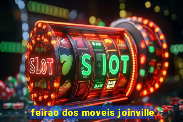 feirao dos moveis joinville